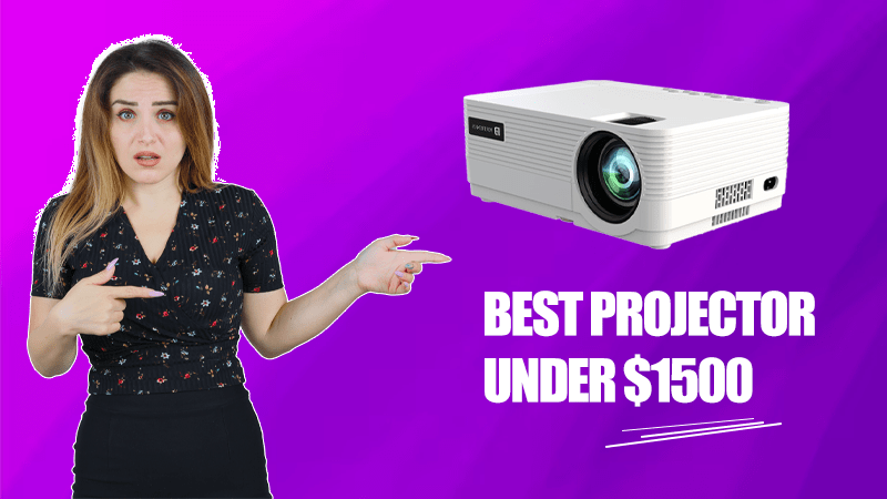 Best Projectors Under 1500 Dollars