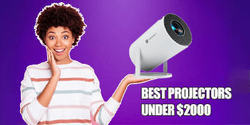 Best Projectors Under 2000 Dollars