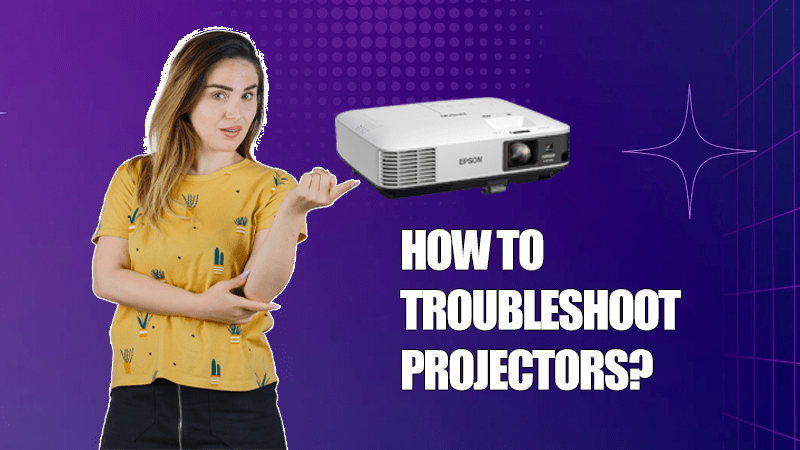 Projector troubleshooting